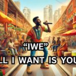 Iwe - All I Want Is You