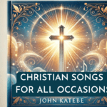 Christian Songs For All Occasions